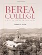 Berea College: An Illustrated History