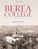 Berea College: An Illustrated History