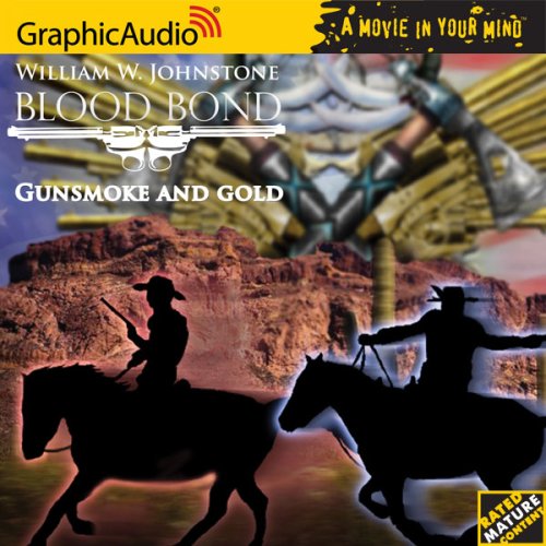Blood Bond # 4 - Gunsmoke and Gold