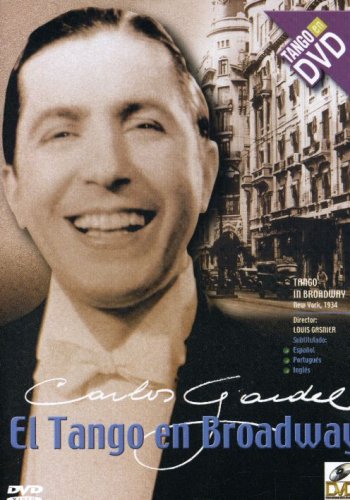 Carlos Gardel: El Tango en Broadway