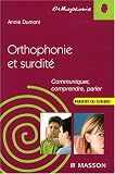 Orthophonie et surdit� : Communiquer, comprendre, parler