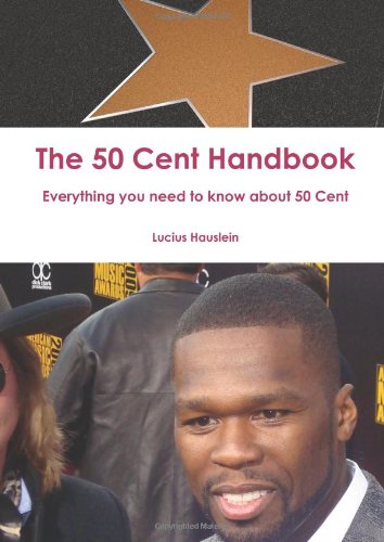 The 50 Cent Handbook - Everything you need to know about 50 Cen Book Image