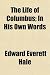 The Life of Columbus; In His Own Words