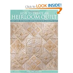 How to Create an Heirloom Quilt: Learn Over 30 Machine Quilt Techniques to Build a Beautiful Quilt