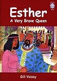 Esther : a very brave queen