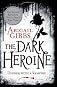 The Dark Heroine