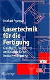 Lasertechnik fuer die Fertigung: Grundlagen, Perspektiven und Beispiele fuer den innovativen Ingenieur (VDI-Buch)