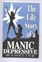 The Life Story of a Manic Depressive