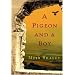 A Pigeon and a Boy: A Novel