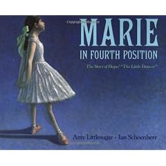 Marie in Fourth Position: The Story of Degas' "the Little Dancer"