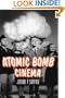 Atomic Bomb Cinema: The Apocalyptic Imagination on Film