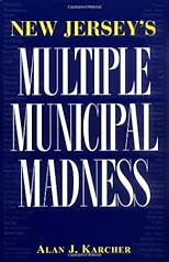 New Jersey's Multiple Municipal Madness
