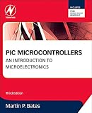 PIC Microcontrollers, Third Edition: An Introduction to Microelectronics