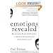 Emotions Revealed, Second Edition: Recognizing Faces and Feelings to Improve Communication and Emotional Life