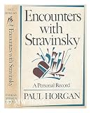 Encounters with Stravinsky: A Personal Record (0370102991) by Horgan, Paul