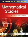 IB Course Companion: Mathematical Studies: Mathematical Studies Course Companion (IB Diploma Programme)