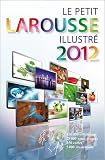 Le Petit Larousse Illustré 2012