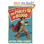 Purity of Blood (Adventures of Capt Alatriste 2)
