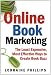 Online Book Marketing: The Least Expensive, Most Effective Ways to Create Book Buzz