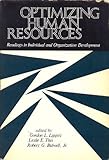 Optimizing human resources : readings in individual and organization development