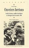 Ouvriers bretons : Conflits d\'usines, conflits identitaires en Bretagne dans les années 1968