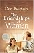 The Friendships of Women: The Beauty and Power of God's Plan for Us (Dee Brestin's Series)