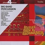 Big Band Percussion/Beatles Bach and Bacharach