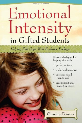 Emotional Intensity in Gifted Students: Helping Kids Cope with Explosive Feelings by Fonseca Christine (2010-10-01) Paperback