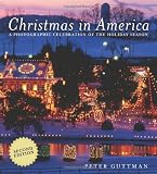 Christmas in America: A Photographic Celebration of the Holiday Season (Second Edition)
