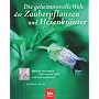 Die geheimnisvolle Welt der Zauberpflanzen und Hex&hellip von Gertrud Scherf