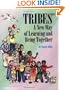 Tribes : A New Way of Learning and Being Together
