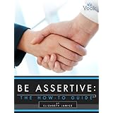 be assertive the how to guide