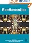 GeoHumanities: Art, History, Text at the Edge of Place