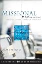 Missional Map-Making: Skills for Leading in Times of Transition (Jossey-Bass Leadership Network Series)