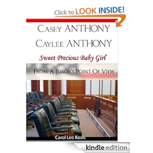 Casey Anthony Caylee Anthony Sweet Precious Baby Girl From A Juror's Point Of View