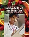 Nutrition for Health and Health Care (with InfoTrac  1-Semester Printed Access Card)