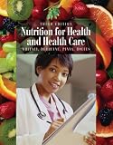 Nutrition for Health and Health Care (with InfoTrac  1-Semester Printed Access Card)
