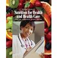 Nutrition for Health and Health Care (with InfoTrac 1-Semester Printed Access Card) by Ellie Whitney, Linda Kelly DeBruyne, Kathryn Pinna, and Sharon Rady Rolfes