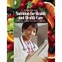 Nutrition for Health and Health Care (with InfoTrac  1-Semester Printed Access Card)