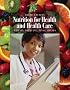 Nutrition for Health and Health Care (with InfoTrac  1-Semester Printed Access Card)