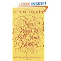 New Ways to Kill Your Mother: Writers and Their Families
