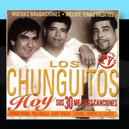 Los Chunguitos - Hoy - Zortam Music