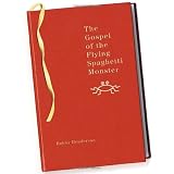 The Gospel of the Flying Spaghetti Monster ~ Bobby Henderson