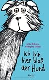 Ich bin hier bloß der Hund