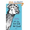 Ich bin hier blo� der Hund