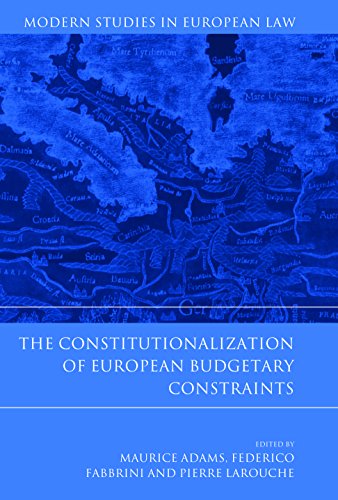 The Constitutionalization of European Budgetary Constraints (Modern Studies in European Law)
