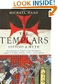 Templars: History and Myth: From Solomon's Temple to the Freemasons