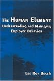The Human Element: Understanding and Managing Employee Behavior