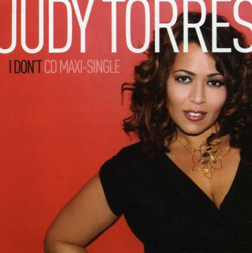 Judy Torres - I Don't