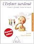 L'enfant surdou� : L'aider � grandir, l'aider � r�ussir